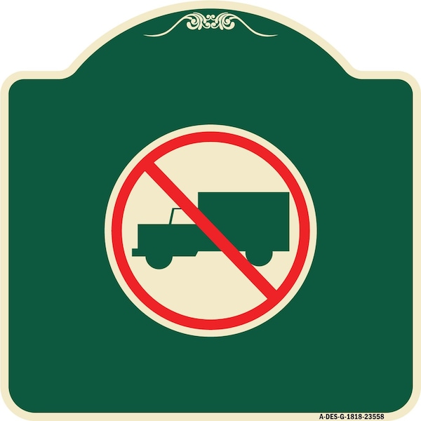 Designer Series No Truck, Green & Tan Heavy-Gauge Aluminum Sign, 18" x 18", G-1818-23558